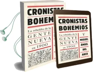 Descargar AudioLibro Cronistas Bohemios de Miguel Angel Del Arco año 2017