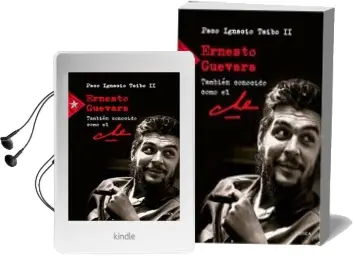 Descargar AudioLibro Ernesto Guevara, Tambien Conocido Como el che de Paco Ignacio Taibo Ii año 2017