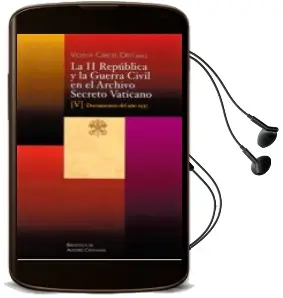 Descargar AudioLibro Ii Republica y la Guerra Civil en el Archivo Secreto Vaticano (Vol. v): Documentos del año 1937 de Vicente (Ed.) Carcel Orti año 2017