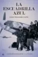 AudioLibro La Escuadrilla Azul: Los Pilotos Españoles en la Luftwaffe (Reed. ) de Jorge Fernandez Coppel