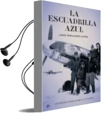 Descargar AudioLibro La Escuadrilla Azul: Los Pilotos Españoles en la Luftwaffe (Reed. ) de Jorge Fernandez Coppel año 2017