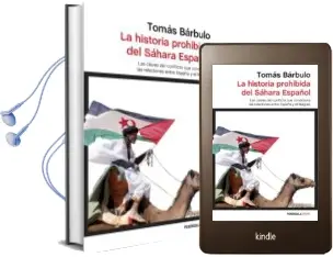 Descargar AudioLibro La Historia Prohibida del Sáhara Español de Tomas Barbulo año 2017