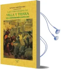 Descargar AudioLibro Las Comunidades de Villa y Tierra de la Extremadura Castellana (Ed. Facsimil) de Gonzalo Martinez Diez año 2017