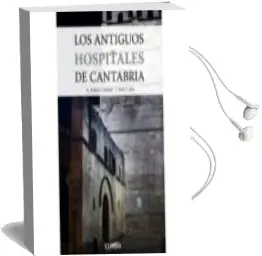Descargar AudioLibro Los Antiguos Hospitales de Cantabria de Ana Rubio Celemin año 2017