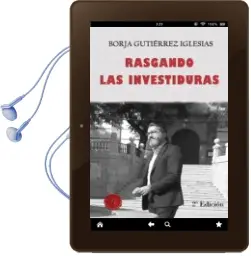 Descargar AudioLibro Rasgando las Investiduras de Borja Gutiérrez Iglesias año 2017
