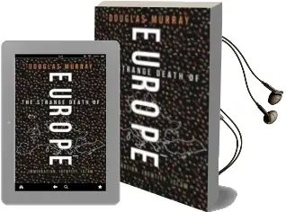 Descargar AudioLibro The Strange Death of Europe: Immigration, Identity, Islam de Douglas Murray año 2017