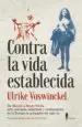 AudioLibro Contra la Vida Establecida: De Munich a Monte Verita: Arte, Naturismo y Contracultura en la Europa de Principios del Siglo xx de Ulrike Voswinckel