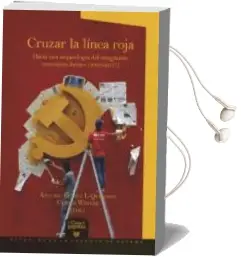 Descargar AudioLibro Cruzar la Línea Roja de Gomez L Quiñones Antonio año 2017