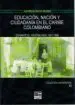 AudioLibro Educacion, Nacion y Ciudadania en el Caribe Colombiano: Durante el Federalismo 1857-1886 de Luis Alfonso Alarcon Meneses