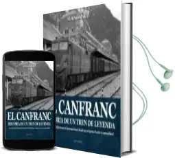 Descargar AudioLibro El Canfranc: Historia de un Tren de Leyenda: Los Trenes del Ferrocarril Internacional, desde sus Origenes hasta la Actualidad de Alfonso Marco año 2017