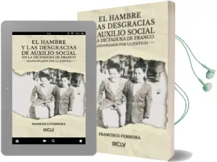 Descargar AudioLibro El Hambre y las Desgracias de Auxilio Social en la Dictadura de Franco de Francisco Ferreira Vivar año 2017