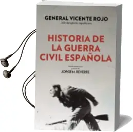 Descargar AudioLibro Historia de la Guerra Civil Española (2ª Ed.) de Vicente Rojo Lluch año 2017