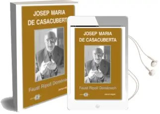 Descargar AudioLibro Josep Maria de Casacuberta de Faust Ripoll Domenech año 2017