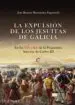 AudioLibro La Expulsion de los Jesuitas de Galicia: En los 250 Años de la Pragmatica Sancion de Carlos iii de Jose Ramon Hernandez Figueiredo