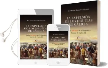 Descargar AudioLibro La Expulsion de los Jesuitas de Galicia: En los 250 Años de la Pragmatica Sancion de Carlos iii de Jose Ramon Hernandez Figueiredo año 2017