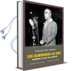 Descargar AudioLibro Los Almendros de Urci de Francisco Felix Montiel año 2017