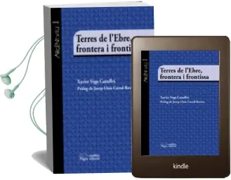Descargar AudioLibro Terres de l Ebre, Frontera i Frontissa de Xavier Vega Castellvi año 2017