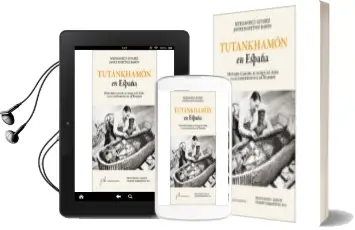Descargar AudioLibro Tutankhamon en España: Howard Carter, el Duque de Alba y las Conf. de Madrid (Premio Manuel Alvar de Estudios Humanisticos 2017) de Myriam Seco Alvarez año 2017