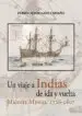 AudioLibro Un Viaje a Indias de ida y Vuelta. Manuel Mingo 1726-1807 de Purificacion Gato Castaño
