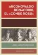 AudioLibro Arconovaldo Bonacorsi, el Conde Rossi: Mallorca, Agost-Desembre 1936. Malaga, Gener-Febrer 1937 de Josep Massot I Muntaner