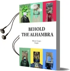 Descargar AudioLibro Behold the Alhambra de Montse Ganges año 2017
