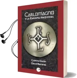 Descargar AudioLibro Carlomagno y la Europa Medieval de Cristina Duran año 2017