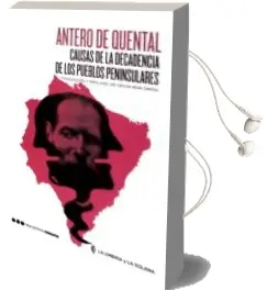 Descargar AudioLibro Causas de la Decadencia de los Pueblos Peninsulares de No Especificado año 2017