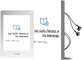 Descargar AudioLibro Del Golfo Persico a los Balcanes de Pedro Orive Riva año 2017