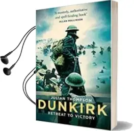 Descargar AudioLibro Dunkirk de Julian Thompson año 2017