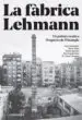 AudioLibro La Fàbrica Lehmann: Un Pulmo Creatiu a LEsquerra de LEixample de Varios Autores