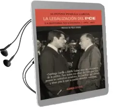 Descargar AudioLibro La Legalizacion del Pce: La Historia no Contada, 1974-1977 de Alfonso Pinilla Garcia año 2017