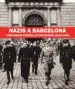AudioLibro Nazis a Barcelona: L Esplendor Feixista de Postguerra (1939-1945) de Mireia Capdevilla I Candell