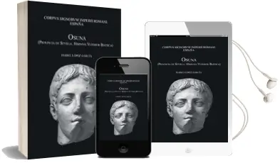 Descargar AudioLibro Osuna (Provincia de Sevilla, Hispania Ulterior Baetica): Corpus Signorum Imperio Romani España (Vol. i Fasciculo Vii) de Universidad De Sevilla año 2017