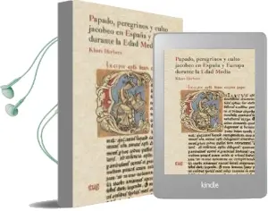 Descargar AudioLibro Papado, Peregrinos y Culto Jacobeo en España y Europa Durante la Edad Media de Desconocido año 2017