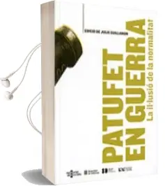 Descargar AudioLibro Patufet en Guerra. la Il·Lusió de la Normalitat de Varios Autores año 2017