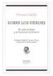 AudioLibro Sobre los Heroes: El Culto al Heroe y lo Heroico en la Historia de Thomas Carlyle