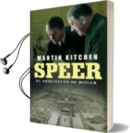 Descargar AudioLibro Speer: El Arquitecto de Hitler de Martin Kitchen año 2017