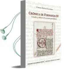 Descargar AudioLibro Cronica de Fernando iv: Estudio y Edicion de un Texto Postalfonsi de Carmen Benitez Guerrero año 2017