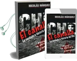 Descargar AudioLibro El Canalla: La Verdadera Historia del che de Nicolas Marquez año 2017