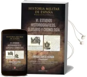 Descargar AudioLibro Historia Militar de España, T.6: Estudios Historiograficos, Glos Ario y Cronologia de Enrique (Coordinador) O\'Donnell Y Duque De Estrada Hugo José (Director) Y García Hernán año 2017
