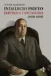 AudioLibro Indalecio Prieto: Republica y Socialismo (1930-1936) de Luis Sala Gonzalez