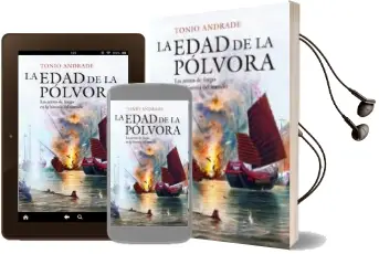 Descargar AudioLibro La Edad de la Polvora: Las Armas de Fuego en la Historia del Mundo de Tonio Andrade año 2017