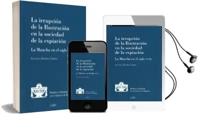 Descargar AudioLibro La Irrupcion de la Ilustracion en la Sociedad de la Expiacion: La Mancha en el Siglo Xviii de Santiago Donoso García año 2017