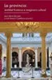 AudioLibro La Provincia: Realidad Histórica e Imaginario Cultural de Jesus Maria Barrajon; Jose Antonio Castellanos