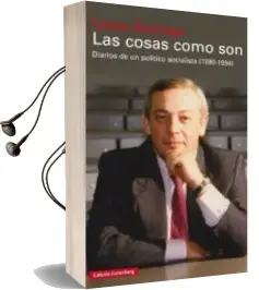 Descargar AudioLibro Las Cosas Como Son: Diarios de un Politico Socialista (1980-1994) de Carlos Solchaga año 2017