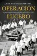 AudioLibro Operacion Lucero: El Plan Secreto para Mantener Todo Atado Tras la Muerte de Franco de Juan Maria De Peñaranda