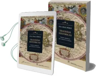 Descargar AudioLibro Travesias Historicas: Viajeros Andaluces que Contaron el Mundo de Eva Diaz Perez año 2017