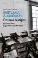 AudioLibro Ultimos Testigos: Los Niños de la Segunda Guerra Mundial de Svetlana Alexievich