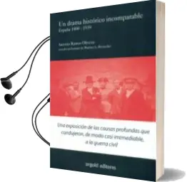 Descargar AudioLibro Un Drama Histórico Incomparable. España 1808-1939 de Antonio Ramos Oliveira año 2017