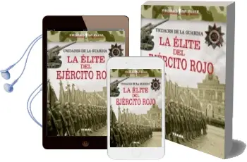 Descargar AudioLibro Unidades de la Guardia. la Elite del Ejercito Rojo de Mariano González Clavero año 2017
